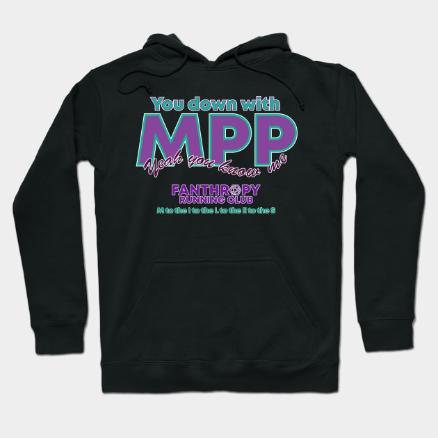 You Down with MPP? Hoodie by Fans of Fanthropy